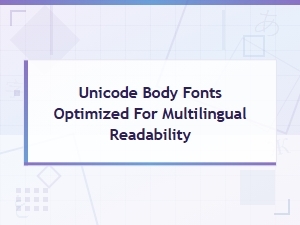 Best Unicode Body Fonts for Multilingual Readability Across Languages